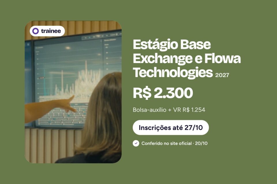 Homem aponta para telões com gráficos de monitoramento enquanto mulher de costas observa. Estágio Base Exchange e Flowa Technologies 2027: R$ 2.300 Bolsa-auxílio + VR R$ 1.254. Formatura 2027–2028, Presencial · RJ, 30h semanais. Inscrições até 27/10.