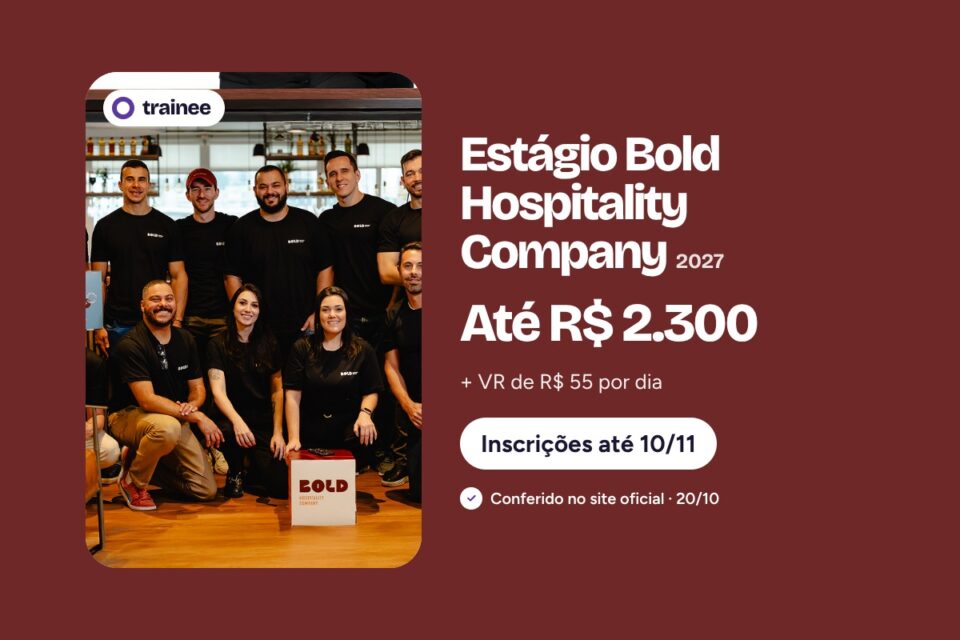 Grupo de colaboradores sorridentes com camisetas pretas posando em escritório com caixas da marca. Estágio Bold Hospitality Company 2027: Até R$ 2.300 + VR de R$ 55 por dia. Formatura jul–dez 2028, Híbrido · São Paulo, Início jan/2027. Inscrições até 10/11.
