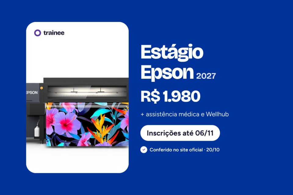 Impressora têxtil industrial imprimindo tecido com estampa floral colorida. Estágio Epson 2027: R$ 1.980 + assistência médica e Wellhub. Conclusão a partir de jun/2028, Híbrido · Barueri - SP, 6 horas diárias. Inscrições até 06/11.
