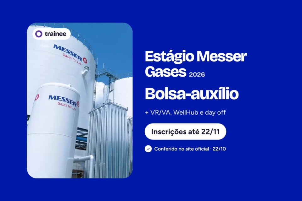 Tanques brancos de armazenamento de gases industriais sob céu azul, com faixa azul lisa à esquerda. Estágio Messer Gases 2026: Bolsa-auxílio + VR/VA, WellHub e day off. Exatas e Humanas, Formatura 2027–2029, Híbrido · 6 cidades. Inscrições até 22/11.