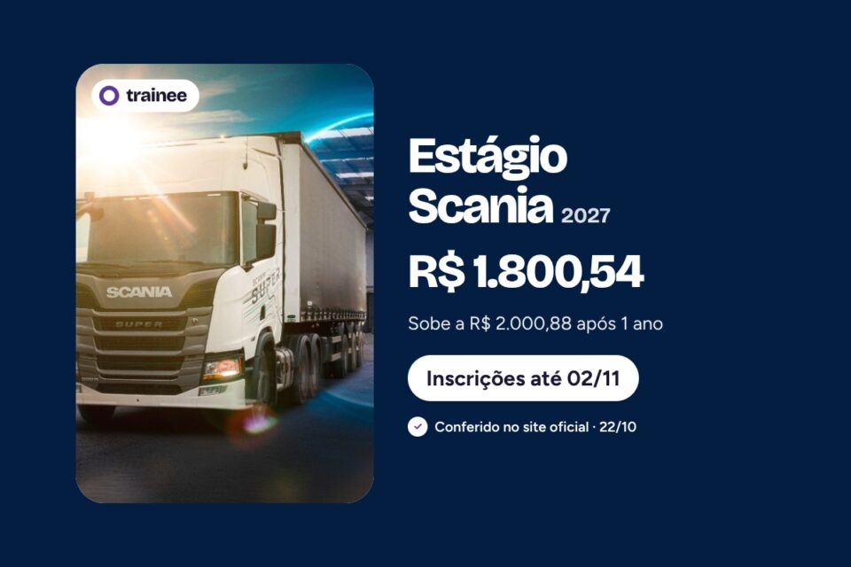 Caminhão Scania branco na estrada ao pôr do sol com portal mostrando oficina e técnicos. Estágio Scania 2027: R$ 1.800,54 Sobe a R$ 2.000,88 após 1 ano. Formação 2028–2031, Presencial · SBC (SP), Início em fev. 2027. Inscrições até 02/11.