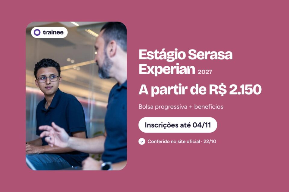 Jovem com notebook conversa com colega de barba em escritório moderno. Estágio Serasa Experian 2027: A partir de R$ 2.150 Bolsa progressiva + benefícios. Formatura jul/28 a dez/29, Híbrido ou remoto, Remoto em todo o Brasil. Inscrições até 04/11.