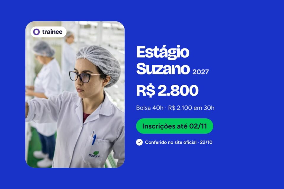 Pesquisadora de jaleco e touca examina recipiente com mudas em laboratório. Estágio Suzano 2027: R$ 2.800 Bolsa 40h · R$ 2.100 em 30h. Todos os cursos, Presencial · Dom Eliseu, Processo online. Inscrições até 02/11.