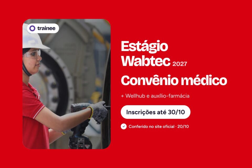 Mulher com capacete branco e óculos de proteção usa parafusadeira em turbina industrial. Estágio Wabtec 2027: Convênio médico + Wellhub e auxílio-farmácia. Formação a partir de jun/2028, Presencial · SP, MG e PR, Inglês intermediário+. Inscrições até 30/10.