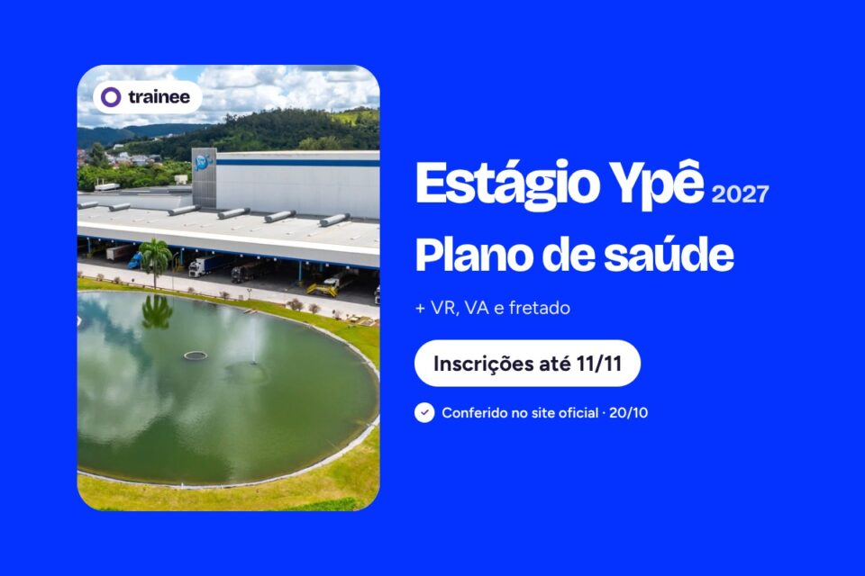 Vista aérea de centro de distribuição com caminhões nas docas, lago e jardim arborizado. Estágio Ypê 2027: Plano de saúde + VR, VA e fretado. Bacharel, licenc. ou tecnólogo, Conclusão dez/27 a dez/28, Presencial · 30h semanais. Inscrições até 11/11.