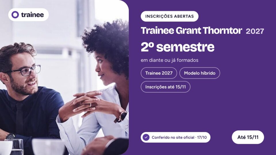 Homem de óculos e mulher de cabelo crespo conversando sorridentes em reunião em escritório claro. Trainee Grant Thornton Brasil 2027: 2º semestre em diante ou já formados. Trainee 2027, Modelo híbrido, Inscrições até 15/11. Inscrições até 15/11.