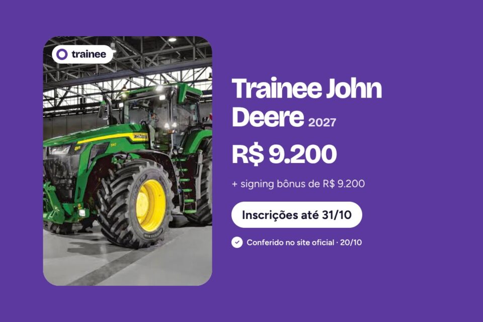 Trator verde com rodas amarelas estacionado em galpão industrial iluminado. Trainee John Deere 2027: R$ 9.200 + signing bônus de R$ 9.200. Cursos de tecnologia, Formatura 2024–2026, Presencial · Indaiatuba. Inscrições até 31/10.